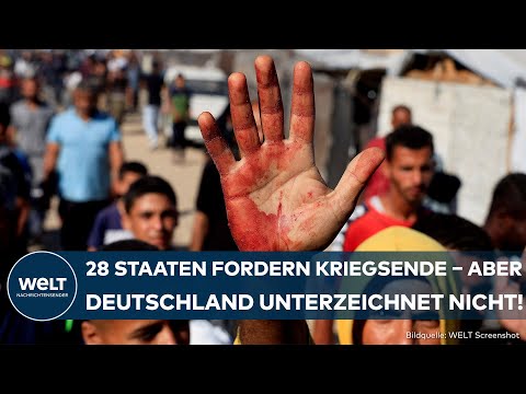 ISRAEL: 28 Staaten fordern sofortiges Ende des Gaza-Kriegs! Deutschland und USA halten sich zurück