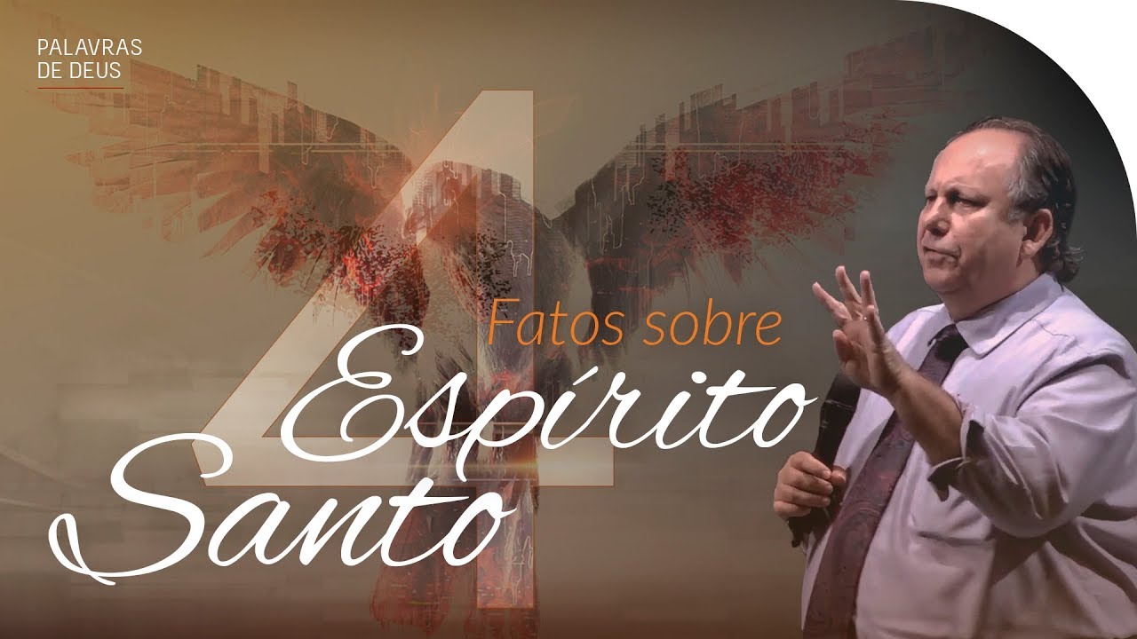 4 FATOS SOBRE O ESPÍRITO SANTO | Palavras de Deus | Lamartine Posella