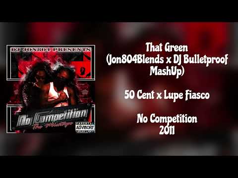 50 Cent - That Green (I Get Money) (Ft. Lupe Fiasco) ( 𝐉𝐎𝐍𝟖𝟎𝟒𝐁𝐋𝐄𝐍𝐃𝐒 & DJ Bulletproof 𝐌𝐀𝐒𝐇 𝐔𝐏) 2011