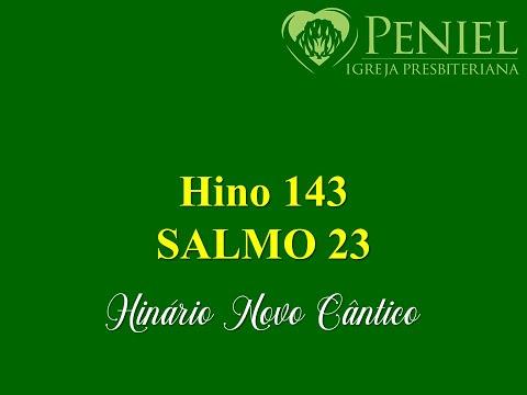 Hinário Novo Cântico, Hino 143   "Salmo 23"