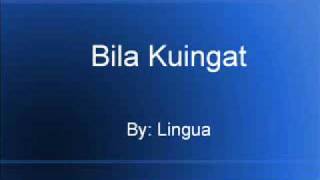 Lingua - Bila Kuingat.wmv