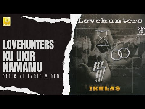 Lovehunters - Ku Ukir Nama Mu (Official Lyric Video)