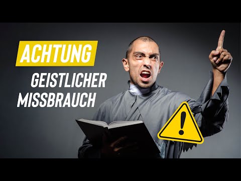 WARNING: Spiritual abuse! - How it manifests today and how to deal with it