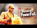 Sarya Deshacha Bap Maza Bhimrao POWERFUL Bhimrao Powerful Dj Hk STYLE New Status Dj Song