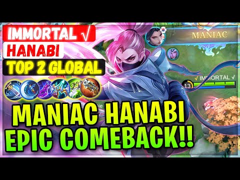 Maniac Hanabi Epic Comeback!! [ Top Global Hanabi ] IMMORTAL √ - Mobile Legends Gameplay And Build