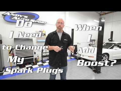 Do I Need to Change Spark Plugs When I Add Boost?