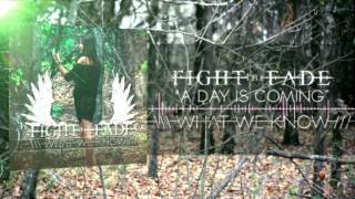 Fight The Fade - A Day Is Coming