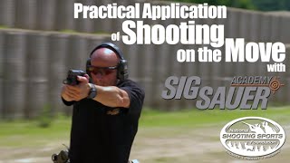 Shooting While Moving: Practical Applications - Shooting Tips from SIG SAUER Academy