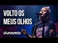 Volto Os Meus Olhos Vem Derrama Dun Volto Os Meus Olhos Vem Derrama Dun