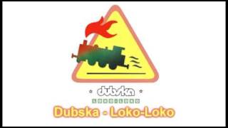 Dubska - Loko-Loko