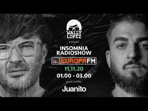 Insomnia Radioshow by Wally Lopez @ Europa FM | Guest Mix: Juanito