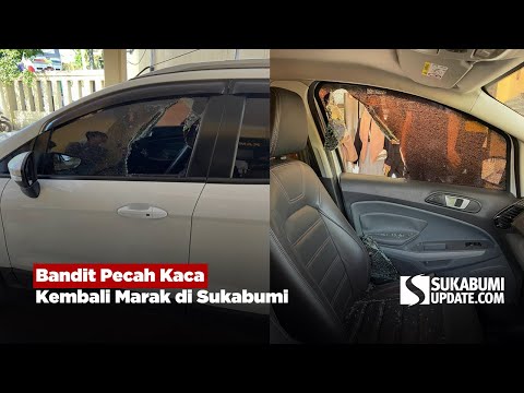 Bandit Pecah Kaca Kembali Marak di Sukabumi