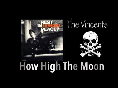 How High The Moon / The Vincents