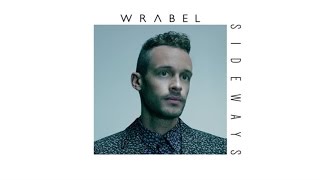 Wrabel - Sideways (Audio)