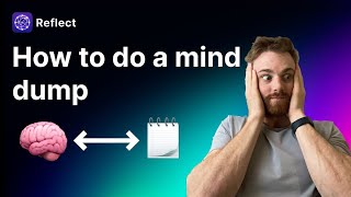 How to mind dump (stress reduction technique)