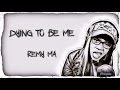 Remy Ma ~ Dying To Be Me Lyrics