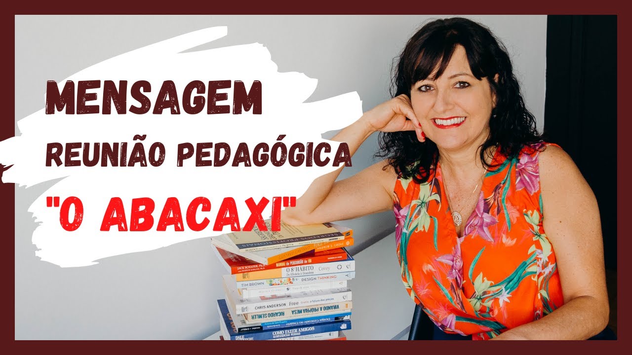 Mensagem - Reunião Pedagógica - O Abacaxi