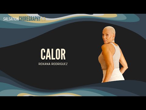 Calor - Salsation® Choreography by Roxana