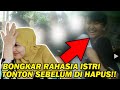 BONGKAR RAHASIA ISTRI TONTON SEKARANG SEBELUM DI HAPUS