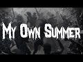 Deftones My Own Summer Shove It Lyrics