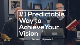 #1 Predictable Way to Achieve Your Vision - SE01 EP03 - Breakthrough Leadership