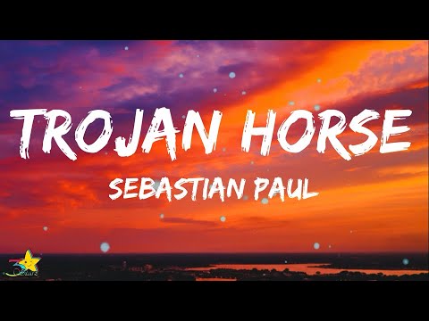 Sebastian Paul - Trojan Horse (Lyrics) "Stuck inside a thought" [Tiktok song] | 3starz
