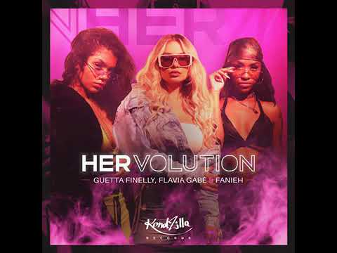 HERVOLUTION - Guetta Finally, Flávia Gabê , Fanieh [Áudio Oficial] {EuAnaMaria Oficial} 🌐