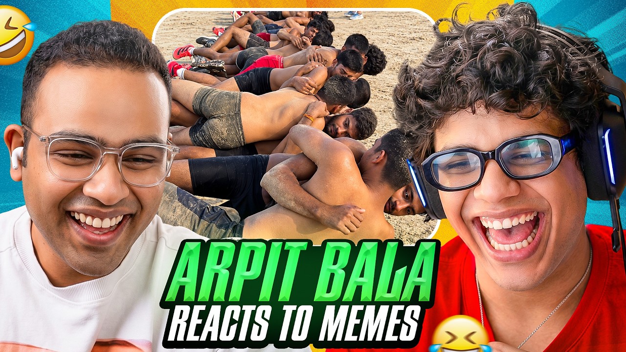 ARPIT BALA REACTS TO MEMES