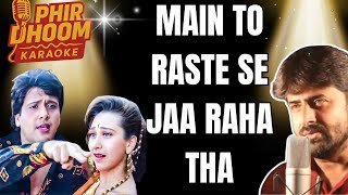 Download lagu Main Toh Raste Se Ja Raha Tha Karaoke | Coolie No.1 | Kumar Sanu Alka Yagnik mp3 Download lagu Main Toh Raste Se Ja Raha Tha Karaoke | Coolie No.1 | Kumar Sanu Alka Yagnik mp3