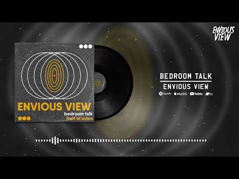 Envious View - Bedroom Talk [Visual]