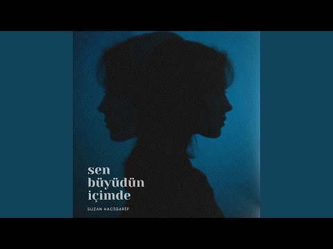 Sen Büyüdün İçimde