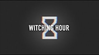 Witching Hour Music Video