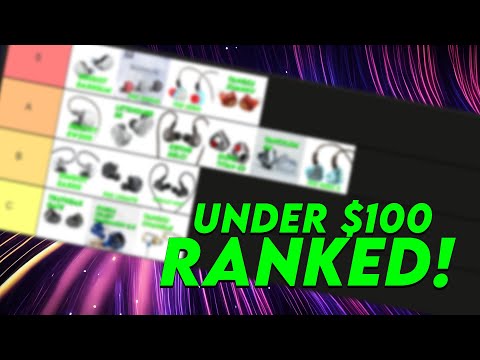IEM UNDER $100 Ranked! Tierlist Style.
