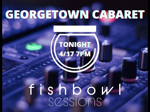 Cabaret 2021: Fishbowl Sessions
