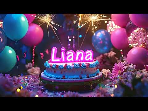 Happy Birthday Liana Song with Love and Best Wishes 💖