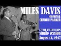 Miles Davis with Charlie Parker- Little Willie Leaps (August 14, 1947 NYC) [3 takes]