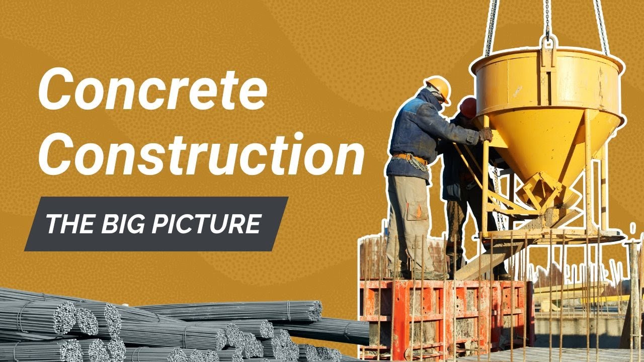 Concrete Construction Overview