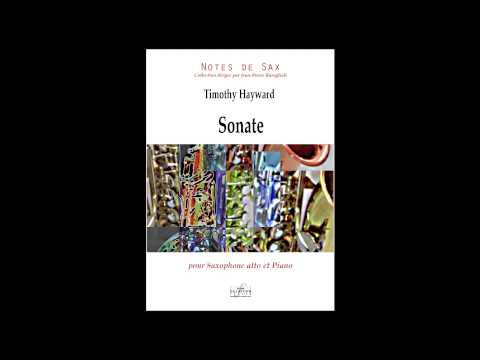 Timothy HAYWARD - Sonate pour saxophone alto et piano / Sonate for alto saxophone and piano