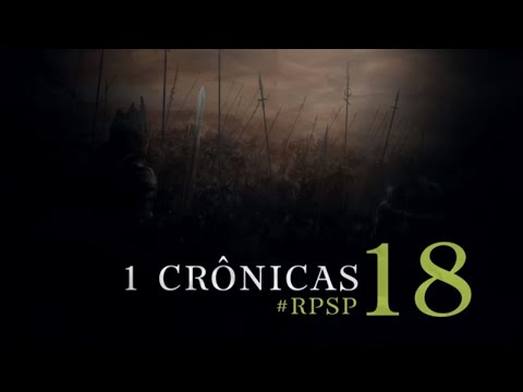 1 Crônicas 18 - Reavivados por sua Palavra | #RPSP