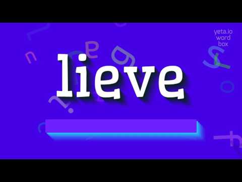 How to say "lieve"! (High Quality Voices)