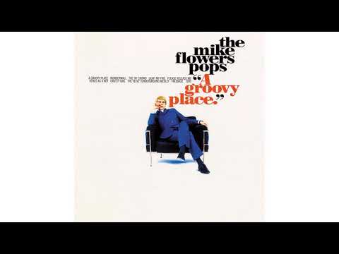 The Mike Flowers Pops - A Groovy Place