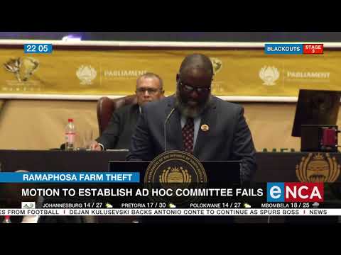 Ramaphosa Farm Theft Motion to establish ad hoc committee fails