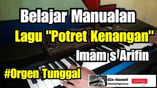 Download lagu Belajar Dangdutan Manualan Orgen Tunggal Potret Ke... mp3