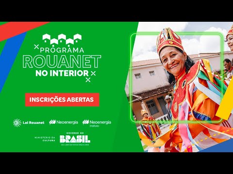 Programa Rouanet no Interior: como Aprovar seu Projeto no Edital Rouanet Neoenergia!
