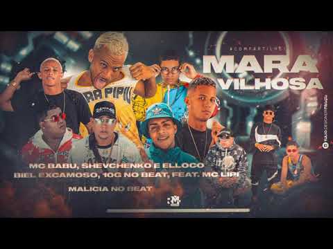 MC BABU, SHEVCHENKO E ELLOCO, BIEL XCAMOSO, MC 10G FEAT. MC LIPI - MARAVILHOSA - MUSICA NOVA 2020