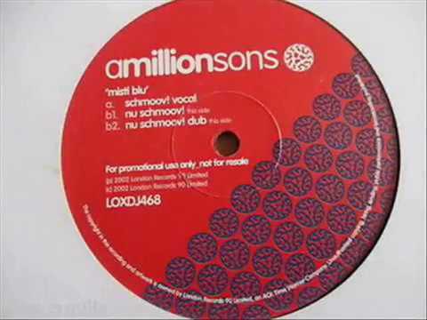 AMillionSons  -  Misti Blu (Nu Schmoov! Dub)