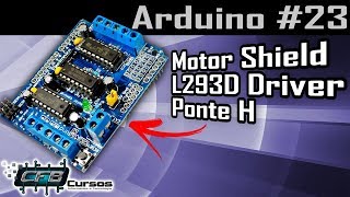 Motor Shield L293D Driver Ponte H para Arduino - Curso de Arduino #23