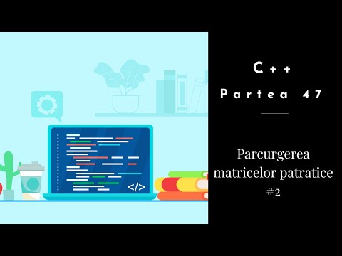 C++ | Partea 47 | Parcurgerea matricelor patratice #2