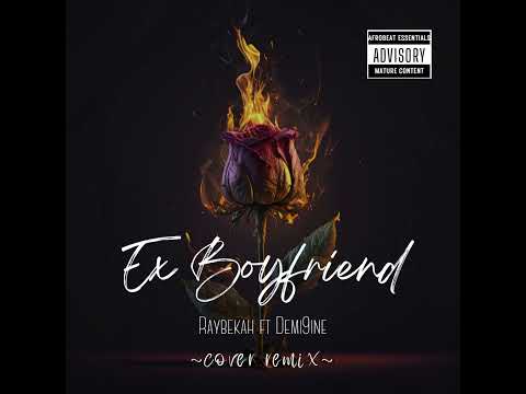 Raybekah, Demi9ine - Ex Boyfriend (Cover Remix)