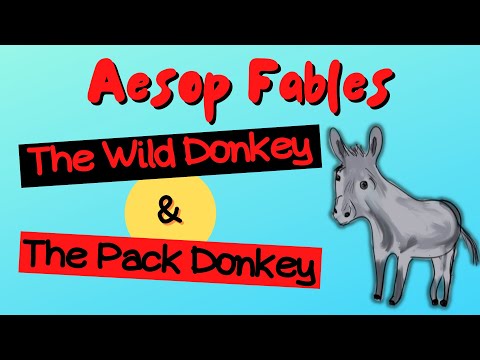 Aesop Fables - The Wild Donkey & The Pack Donkey